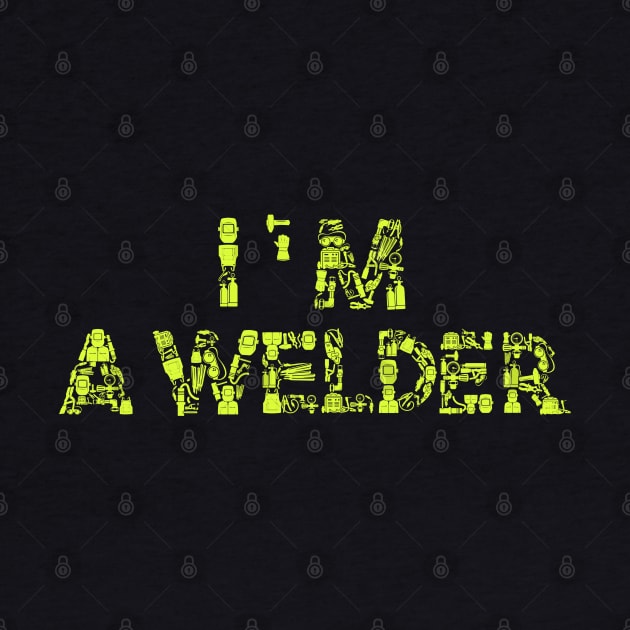 im a welder by damnoverload